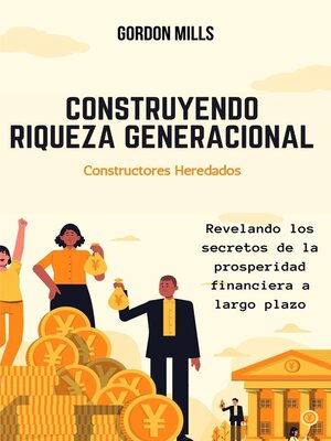 cover image of Construyendo Riqueza Generacional